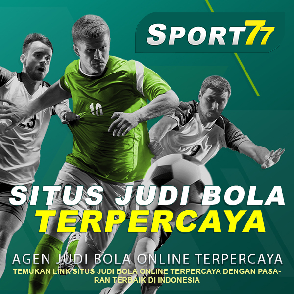 Daftar List Domain SPORT77: Tempat Terbaik untuk Taruhan Olahraga Online